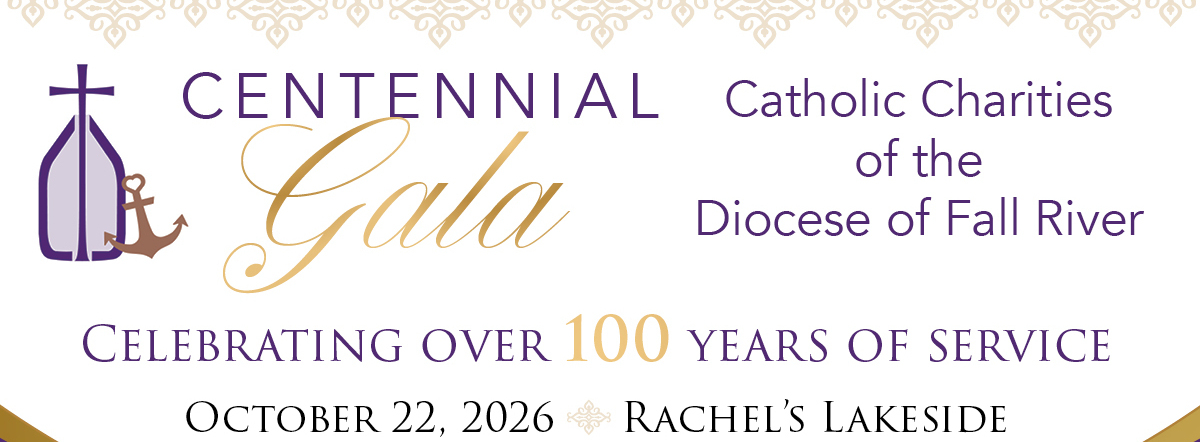 Catholic Charities of the Diocese of Fall River Centennial Gala